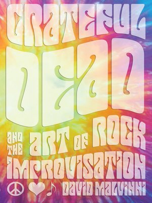 cover image of Grateful Dead and the Art of Rock Improvisation